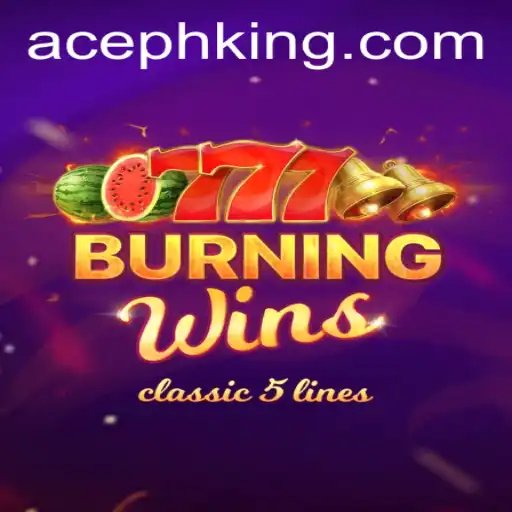 Discover the Excitement of BurningWins in the AcePH Gaming World