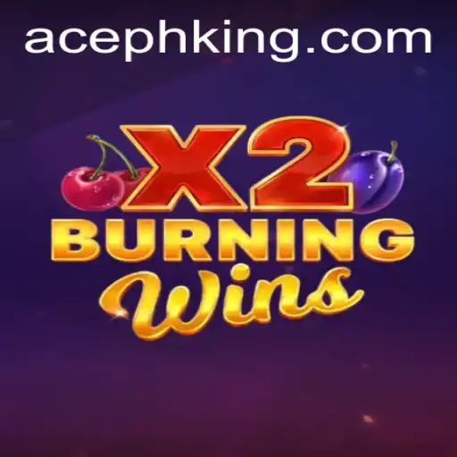 BurningWinsX2: An Exciting Blend of Classic and New in AcePH
