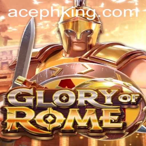 Exploring the World of GloryofRome: A Deep Dive into AcePH's Latest Strategy Game