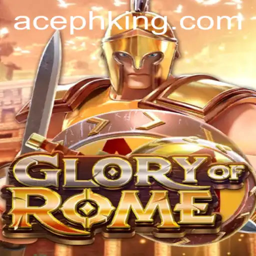 Exploring the World of GloryofRome: A Deep Dive into AcePH's Latest Strategy Game